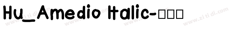 Hu_Amedio Italic字体转换